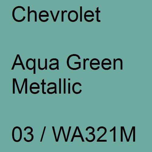 Chevrolet, Aqua Green Metallic, 03 / WA321M.